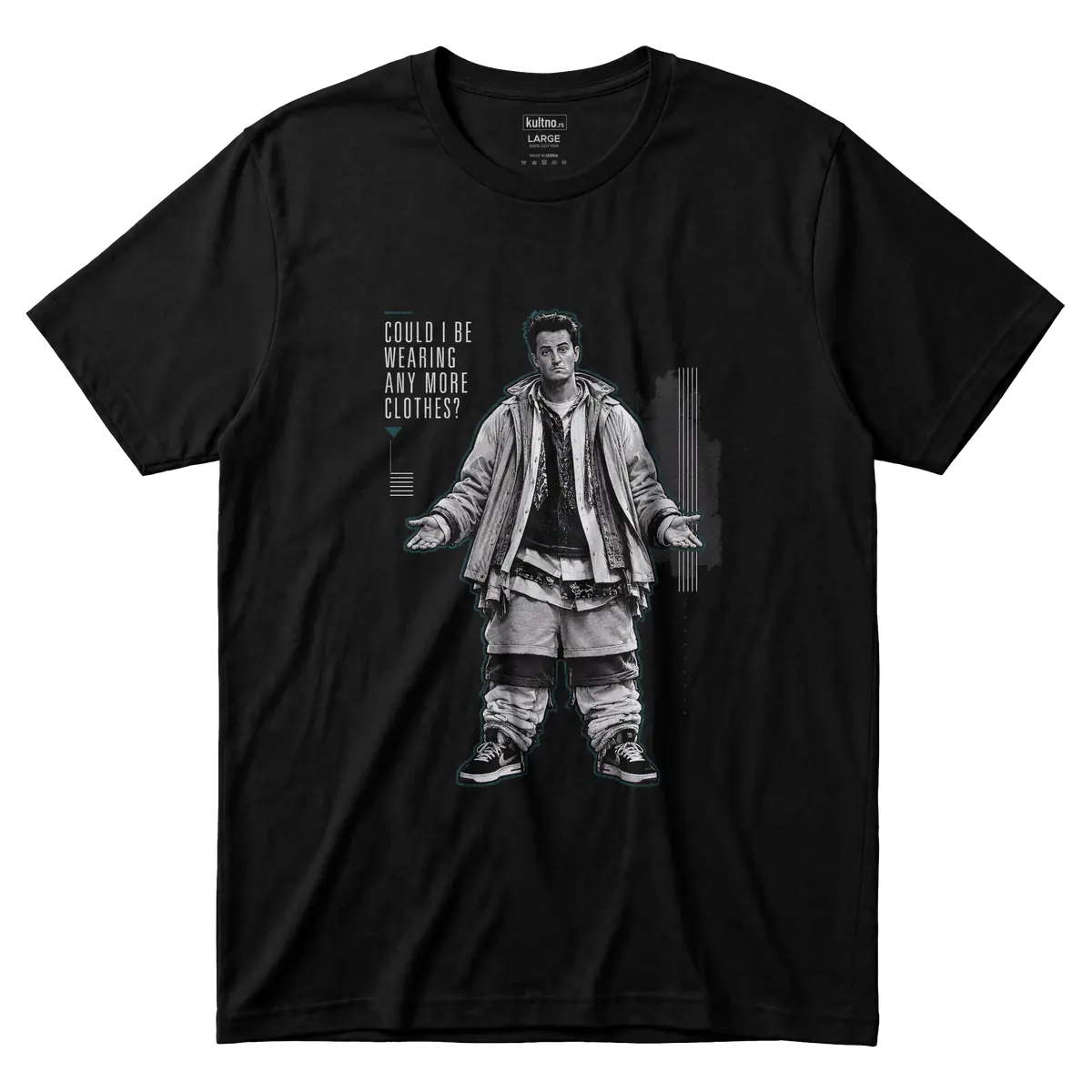 Chandler Bing - Could I Be Wearing Any More Clothes - Majica front