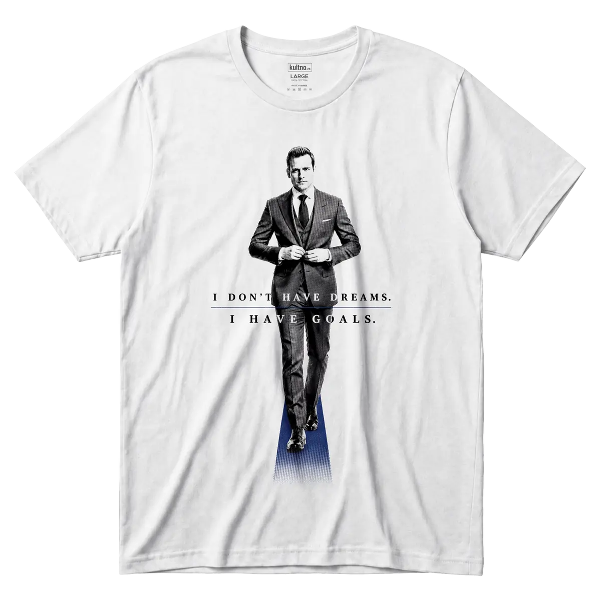 Harvey Specter - I Don't Have Dreams, I Have Goals - Majica front