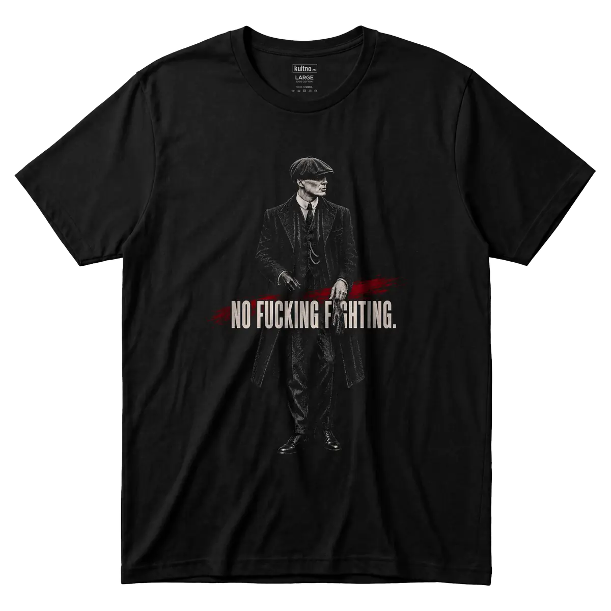 Tommy Shelby - No Fucking Fighting - Majica front