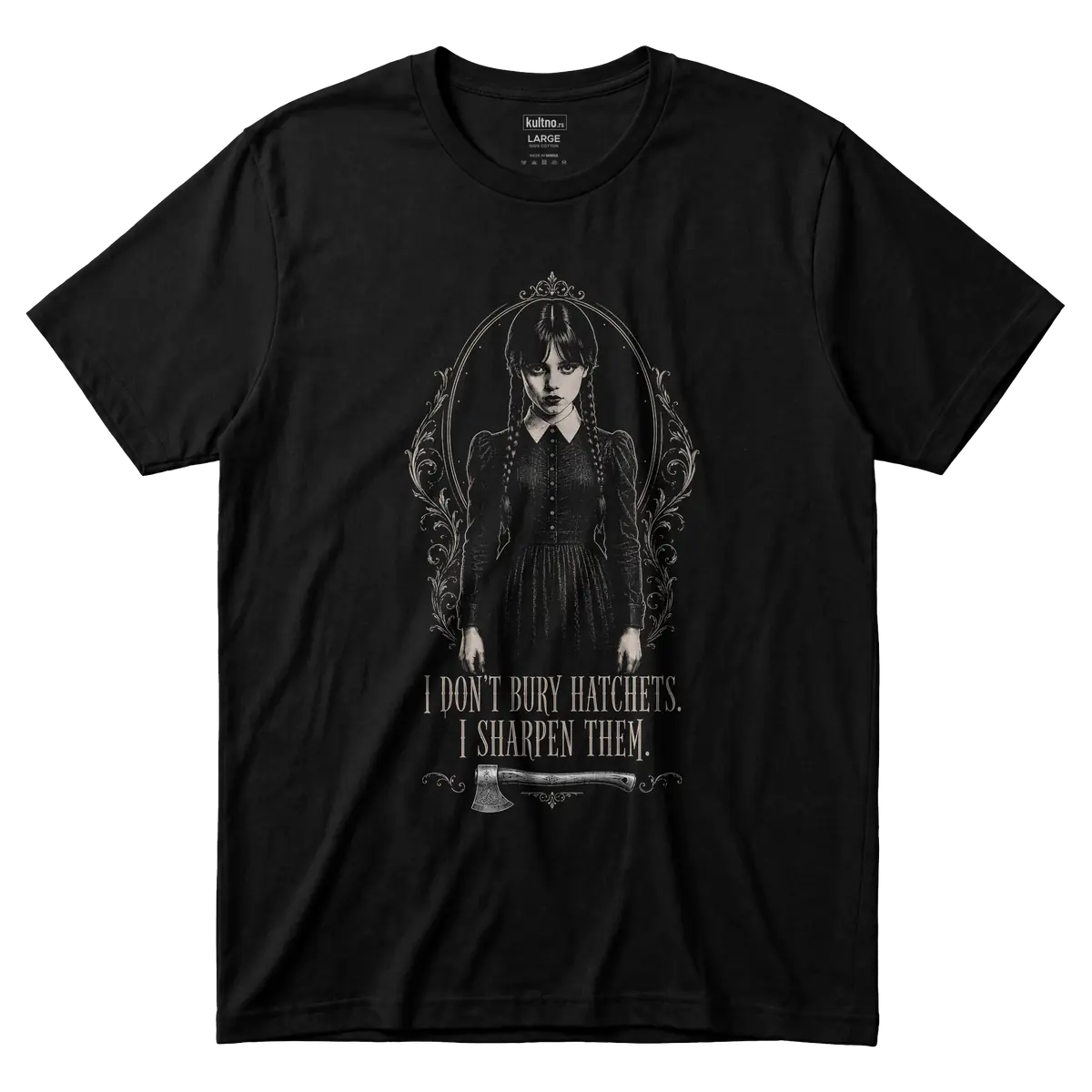 Wednesday Addams - I Don't Bury Hatchets, I Sharpen Them - Majica front